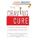 The Craving Cure: Break the Hold Carbs and Sweets Have on Your Life
