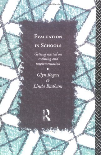 Evaluation in Schools: Getting Started with Training and Implementation (Educational Management Series)