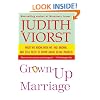 Grown-Up Marriage: What We Know, Wish We Had Known, and Still Need to Know About Being Married