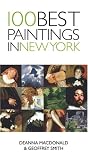 100 Best Paintings in New York (100 Best Painting)