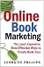 Online Book Marketing: The Least Expensive, Most Effective Ways to Create Book Buzz