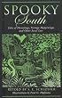 Spooky South: Tales of Hauntings, Strange Happenings, and Other Local Lore