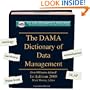 The Dama Dictionary of Data Management: Over 800 Terms Defined!