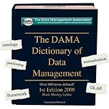 The DAMA Dictionary of Data Management