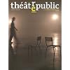 Th��tre/Public, N� 203, Janvier-mars : Etats de la sc�ne actuelle : 2009-2011