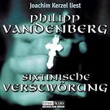 Sixtinische Verschw�rung. 3 CDs - Philipp Vandenberg