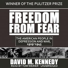 Freedom from Fear: The American People in Depression and War, 1929 - 1945 (Unabridged)