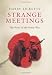 Strange Meetings: The Poets of the Great War