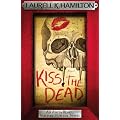 Kiss the Dead (Anita Blake Vampire Hunter 21)