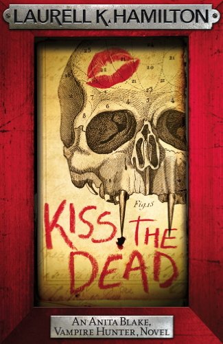 kiss the dead anita blake vampire hunter
