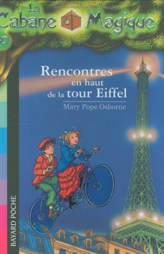 La Cabane Magique, Tome 30 : Rencontres en haut de la tour Eiffel