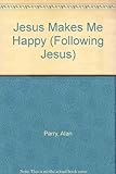 Jesus makes me happy