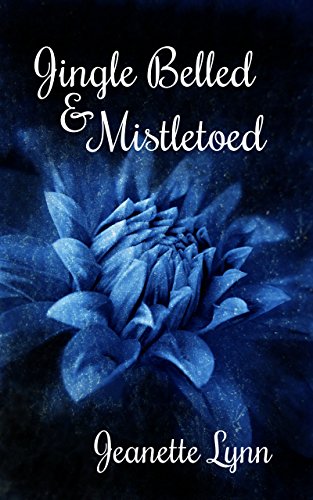 Jingle Belled And Mistletoed (Serendipitous Book 1)