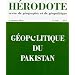 H�rodote, N� 139 : G�opolitique du Pakistan