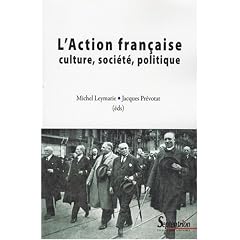 L'Action Fran�aise. Culture, soci�t�, politique