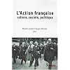 L'Action Fran�aise. Culture, soci�t�, politique