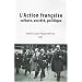 L'Action Fran�aise. Culture, soci�t�, politique