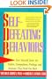 Self-Defeating Behaviors: Free Yourself from the Habits, Compulsions, Feelings, and Attitudes That Hold You Back