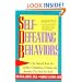 Self-Defeating Behaviors: Free Yourself from the Habits, Compulsions, Feelings, and Attitudes That Hold You Back