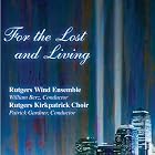 Click here to buy For the Lost and Living by  Andrew Jr. Boysen, Michael Daugherty, Eric Ewazen, Herbert Owen Reed, and Felicia Sandler .
