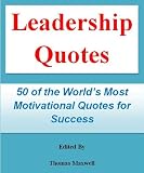 Leadership Quotes: 50 of the Most Motivational Quotes for Success (Quotes of Inspiration)