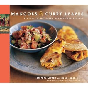 Mangoes & Curry Leaves: Culinary Travels Through the Great Subcontinent