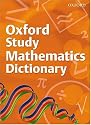 Oxford Study Mathematics Dictionary (2008 edition)