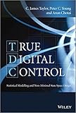 True digital control : statistical modelling and non-minimal state space design
