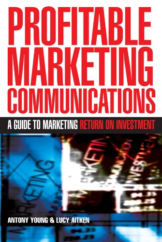 Profitable Marketing Communications: A Guide 