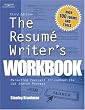 The Resume Writers Workbook, 3E: Marketing Yourself Throughout the Job Search Process