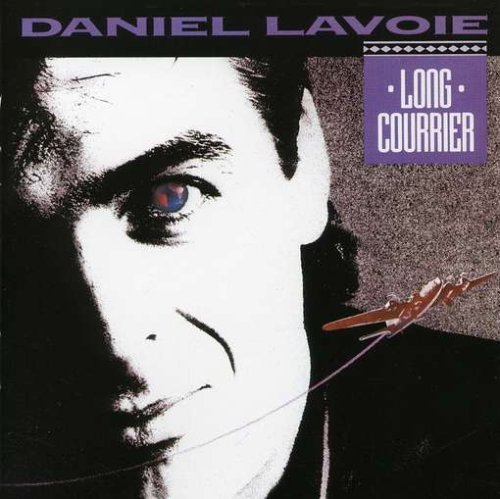 Daniel Lavoie - Long Courrier - Zortam Music