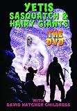 Yetis, Sasquatch and Hairy Giants