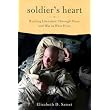 Soldier's Heart: Reading Literature Through Peace and War at West Point ~ Elizabeth D. Samet
