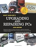 Upgrading and Repairing PCs (16th Edition)