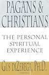 Pagans & Christians: The Personal Spiritual Experience