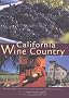 California Wine Country: The Most Beautiful Wineries, Vineyards and Destinations (Pictorial Discovery Guides)