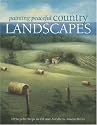 Painting Peaceful Country Landscapes: 10 Step-by-step Scenes in Oil and Acrylic