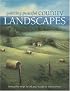 Painting Peaceful Country Landscapes: 10 Step-by-step Scenes in Oil and Acrylic