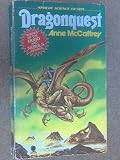 Dragonquest : being the further adventures of the Dragonriders of Pern