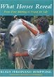 What Horses Reveal: From First Meeting to Friend for Life