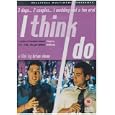 I Think I Do