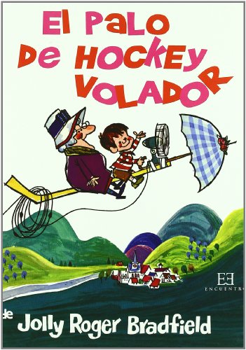 El palo de hockey volador/ The Flying Hockey Stick (Spanish Edition)