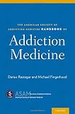 The American Society of Addiction Medicine handbook of addiction medicine
