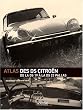 Atlas des DS Citro�n : De la DS 19 � la DS 23 Pallas
