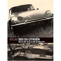 Atlas des DS Citro�n : De la DS 19 � la DS 23 Pallas