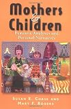 Mothers & Children: Feminist Analyses & Personal Narratives