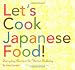 Let's Cook Japanese Food!: Everyday Recipes for Home Cooking