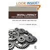 Digital Literacy for Technical Communication: 21st Century Theory and Practice