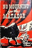 No mourning for the matador