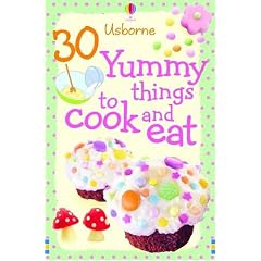 30 Yummy Things to Make and Cook (Usborne Cookery Cards)